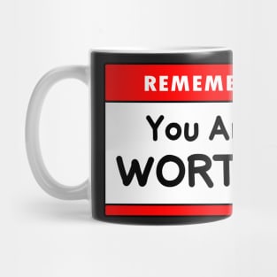 You Are Worthy Mug